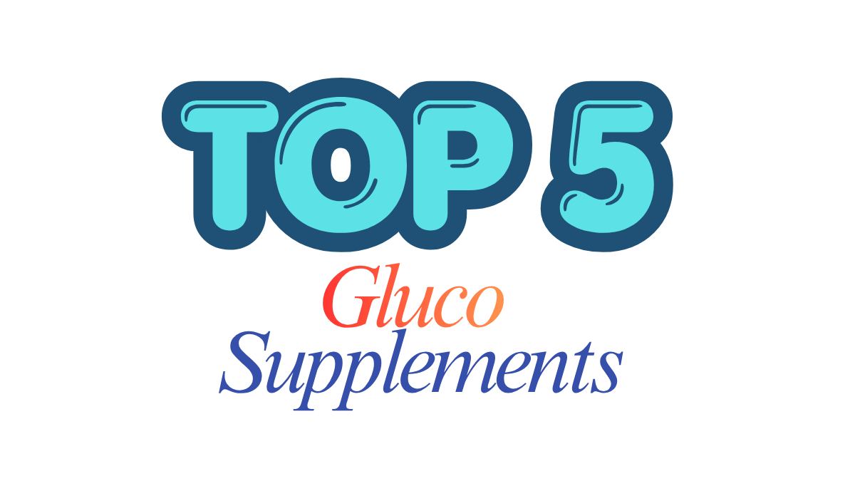 Top 5 Best Blood Sugar Supplements in 2026: Gluco Extend, Gluco 6, Gluco Berry, Gluco Nite and Gluco Tonic. 1 Top 5 Gluco